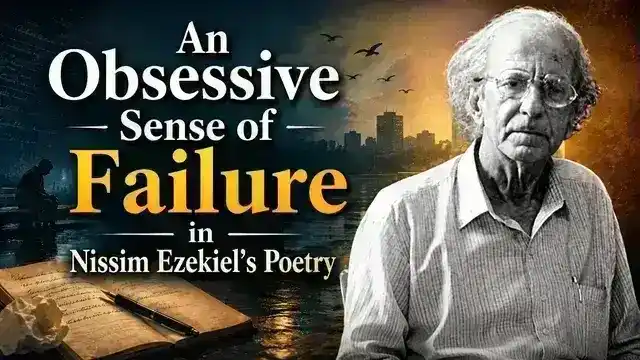 An Obsessive Sense of Failure in Nissim Ezekiel's Poetry