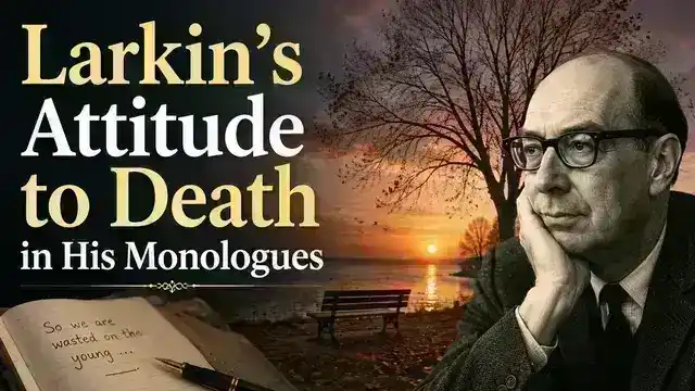 Larkin’s Attitude to Death in His Monologues