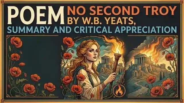 Poem No Second Troy by W.B. Yeats, Summary and Critical Appreciation