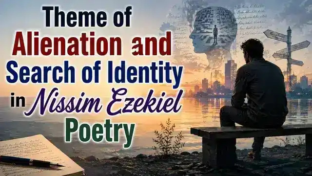 Theme of Alienation and Search of Identity in Nissim Ezekiel Poetry