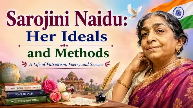 Sarojini Naidu: Her Ideals and Methods