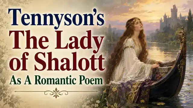 Tennyson’s The Lady of Shalott As A Romantic Poem