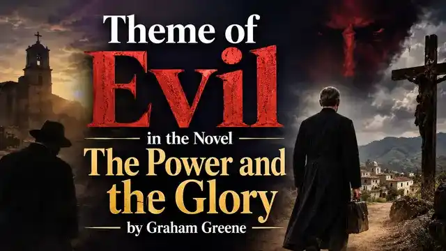 Theme of Evil in the Novel The Power and the Glory by Graham Greene