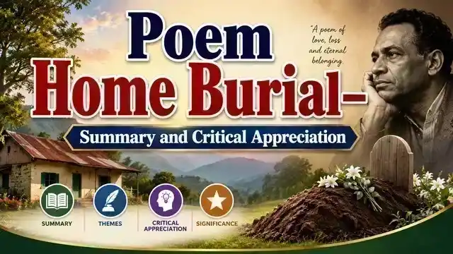 Poem Home Burial— Summary and Critical Appreciation