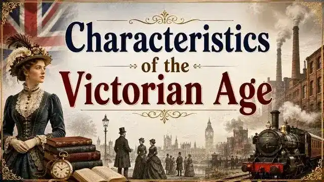 Characteristics of the Victorian Age