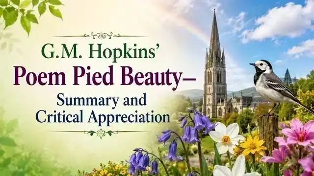 G.M. Hopkins’ Poem Pied Beauty— Summary and Critical Appreciation