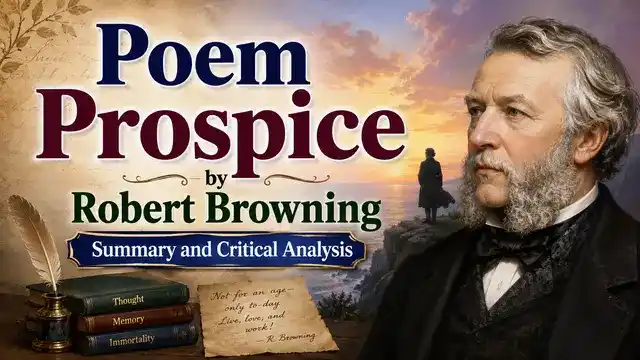 Poem Prospice by Robert Browning: Summary and Critical Analysis