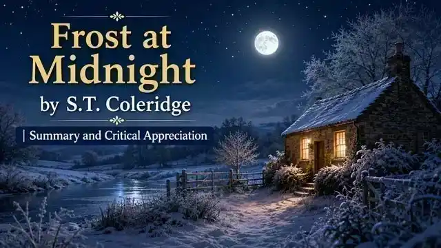 Frost at Midnight by S.T. Coleridge | Summary and Critical Appreciation
