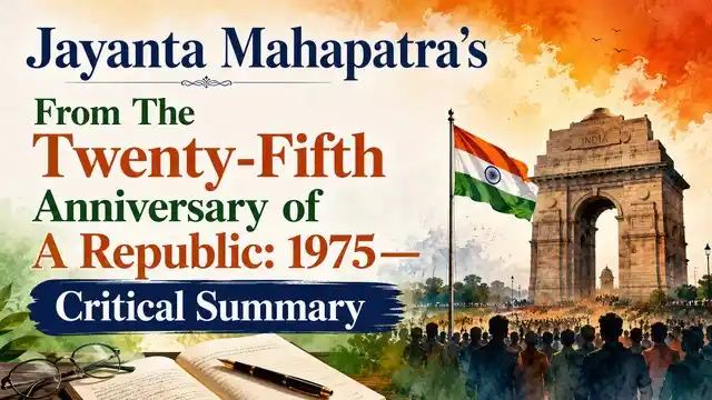Jayanta Mahapatra’s From The Twenty-Fifth Anniversary of A Republic: 1975— Critical Summary