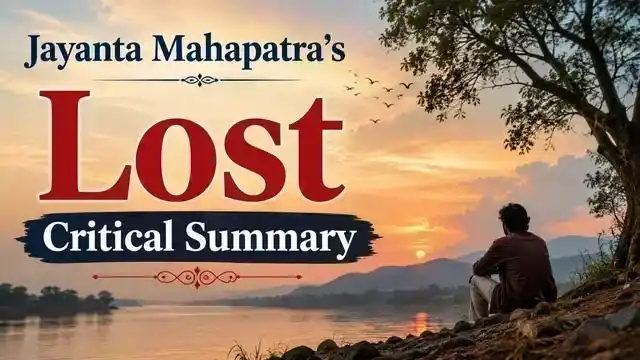 Jayanta Mahapatra’s Poem Lost, Critical Summary