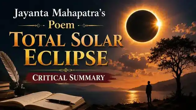Jayanta Mahapatra's Poem Total Solar Eclipse, Critical Summary