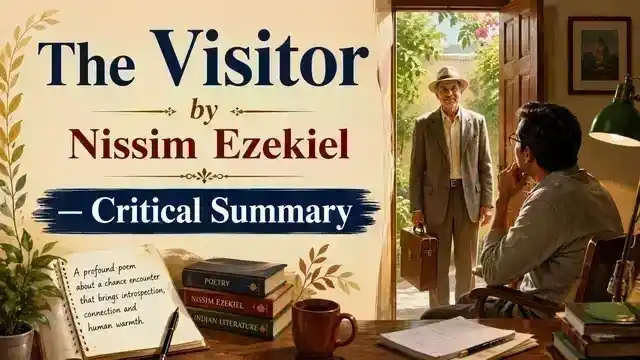 The Visitor by Nissim Ezekiel— Critical Summary